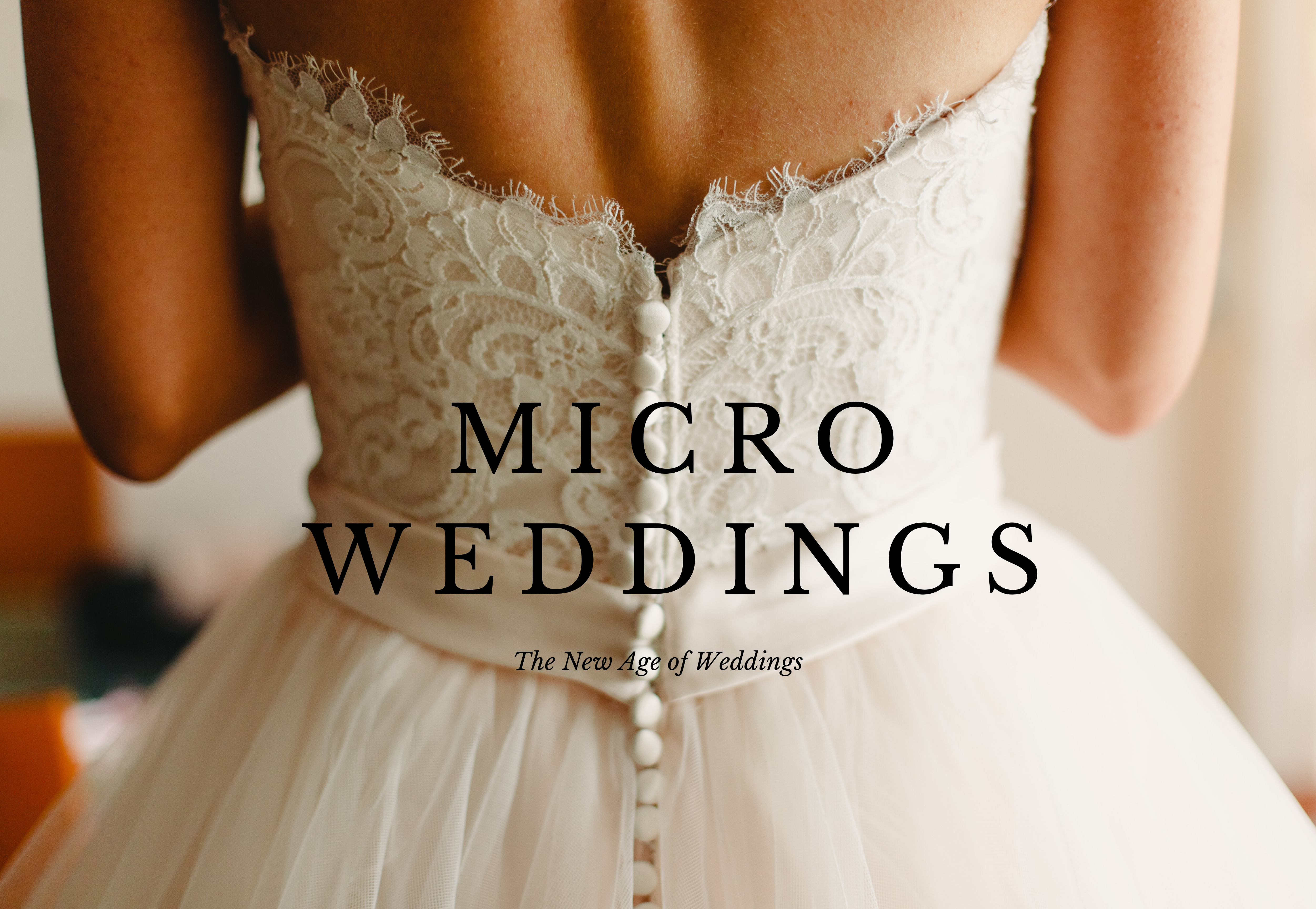 Micro Weddings – The New Age of Weddings in 2020